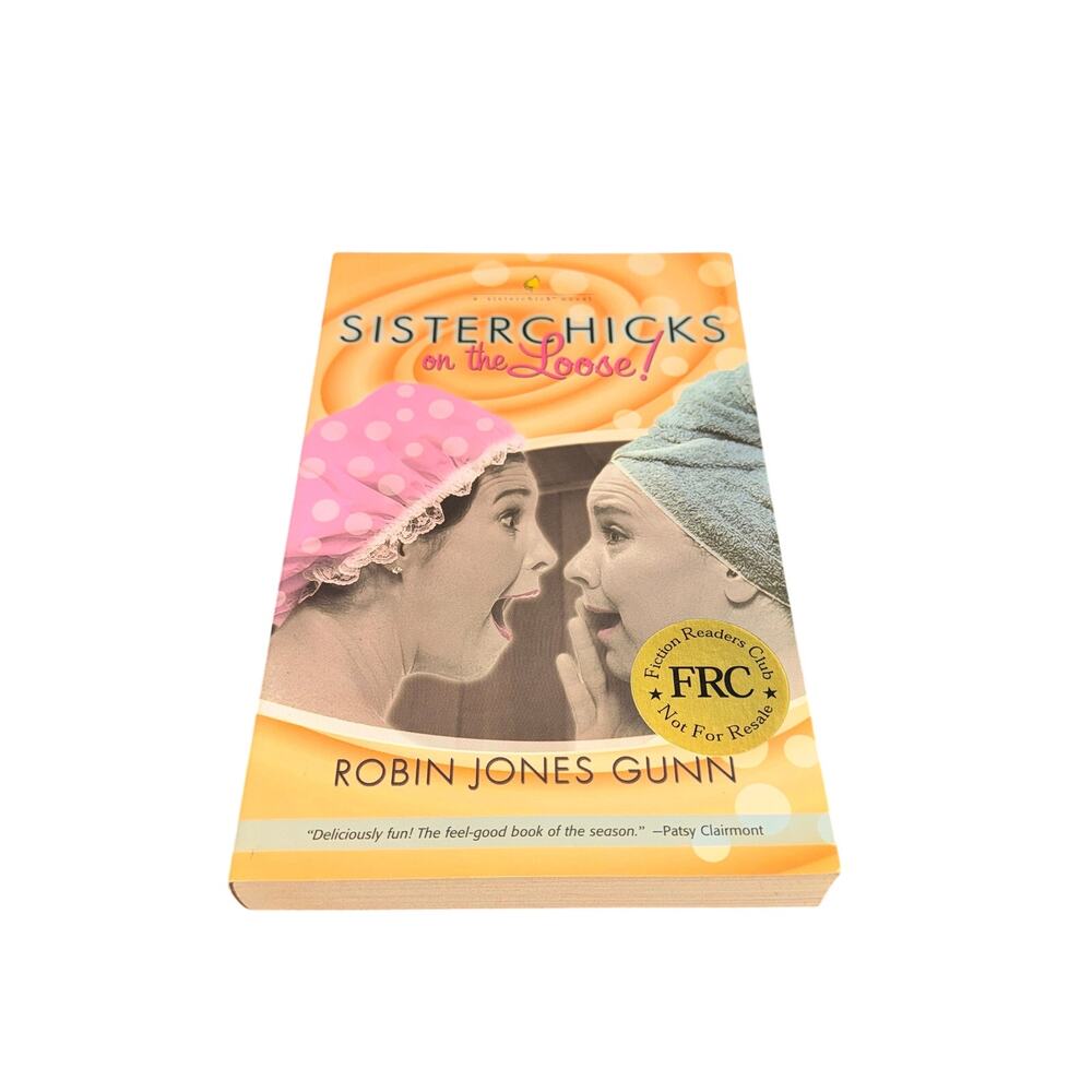 Sisterchicks On The Loose Robin Jones Gunn Fiction Readers Club